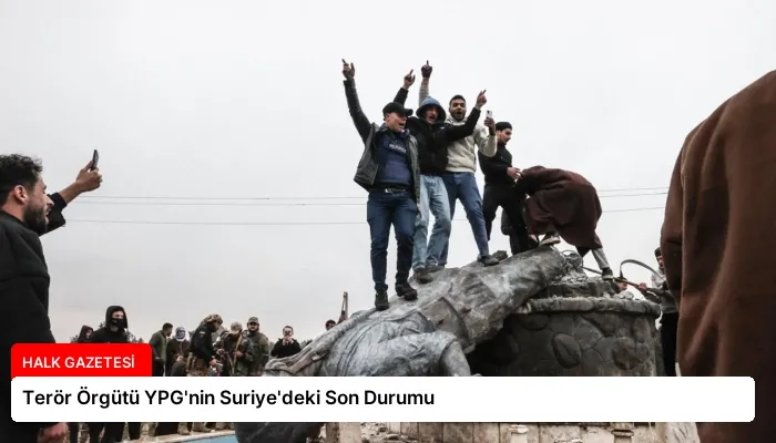 Terör Örgütü YPG’nin Suriye’deki Son Durumu