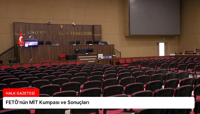 FETÖ’nün MİT Kumpası ve Sonuçları