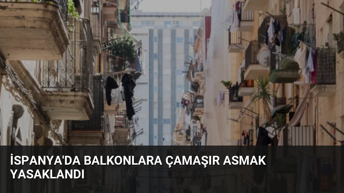 İspanya’da Balkonlara Çamaşır Asmak Yasaklandı
