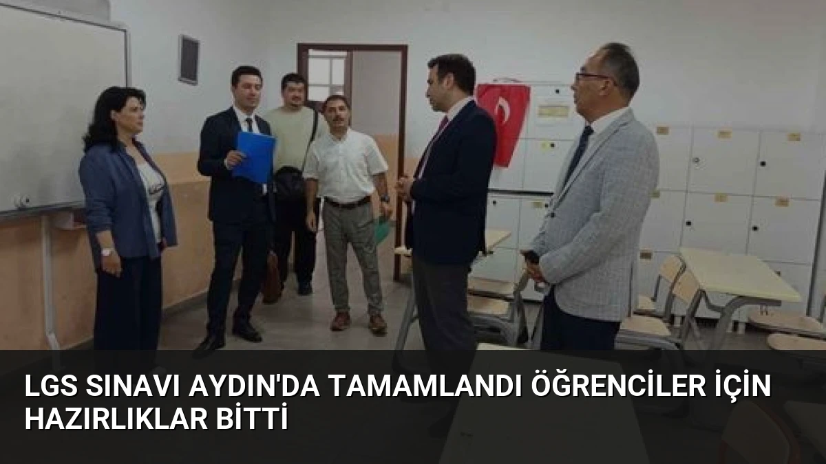 LGS Sınavı Aydın’da Tamamlandı Öğrenciler İçin Hazırlıklar Bitti