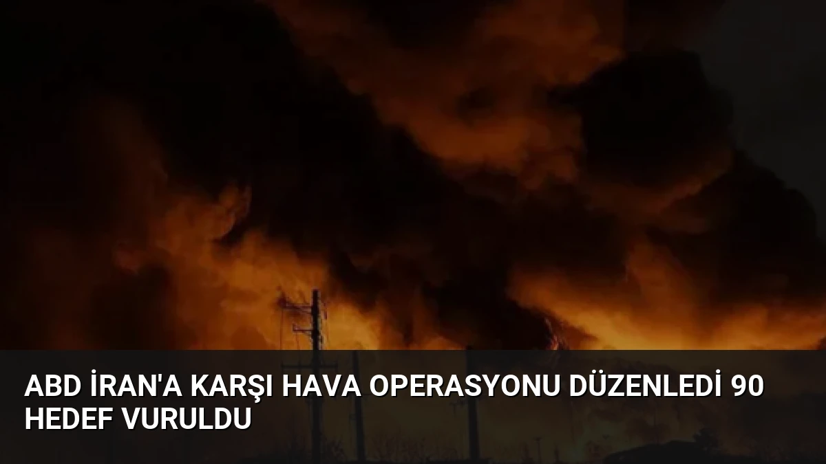 ABD İran’a Karşı Hava Operasyonu Düzenledi 90 Hedef Vuruldu