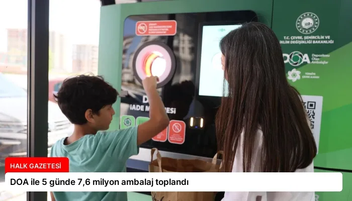 DOA ile 5 günde 7,6 milyon ambalaj toplandı