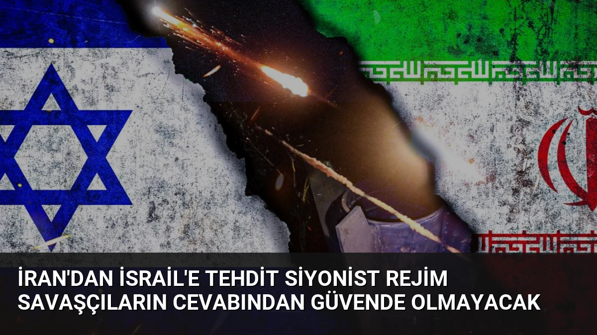 İran’dan İsrail’e Tehdit Siyonist Rejim Savaşçıların Cevabından Güvende Olmayacak