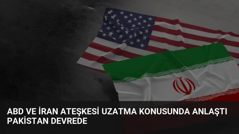 ABD ve İran Ateşkesi Uzatma Konusunda Anlaştı Pakistan Devrede