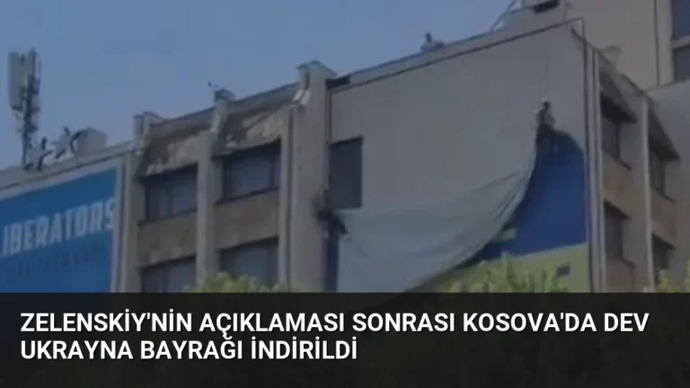 Zelenskiy’nin Açıklaması Sonrası Kosova’da Dev Ukrayna Bayrağı İndirildi