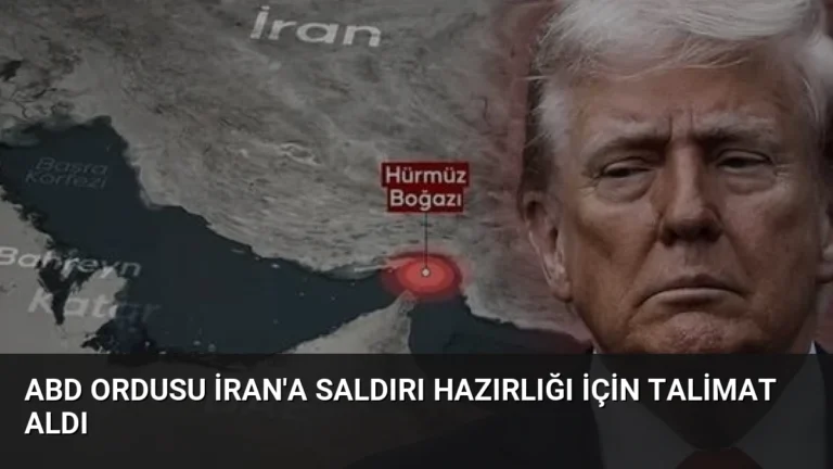 ABD Ordusu İran’a Saldırı Hazırlığı İçin Talimat Aldı