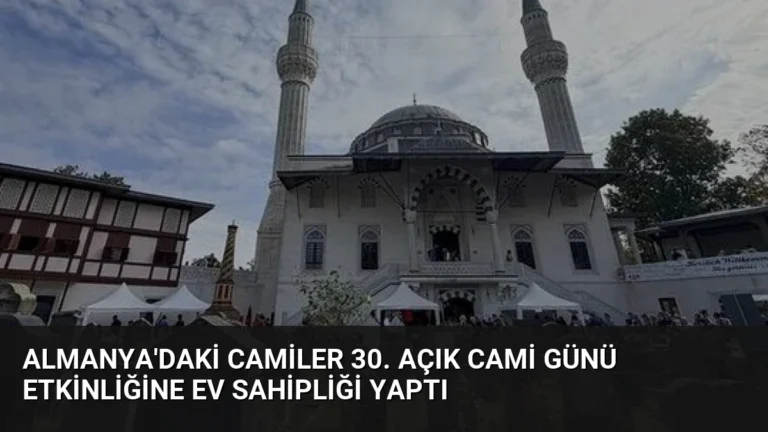 Almanya’daki Camiler 30. Açık Cami Günü Etkinliğine Ev Sahipliği Yaptı