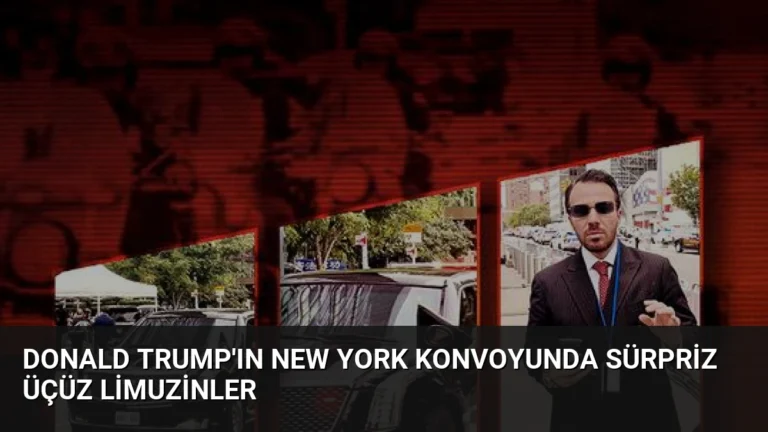 Donald Trump’ın New York Konvoyunda Sürpriz Üçüz Limuzinler