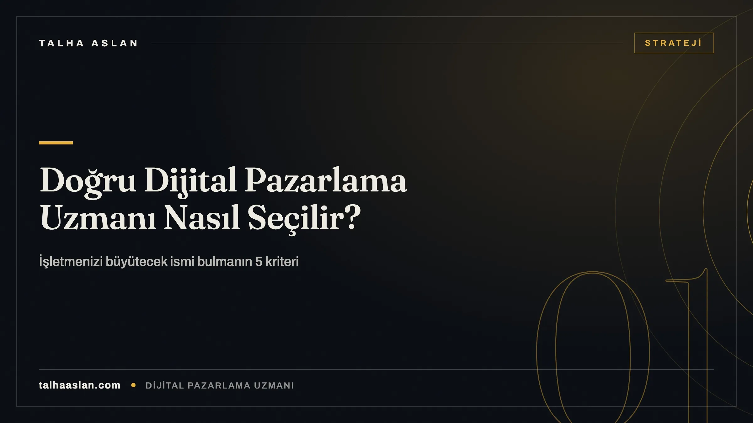 Dijital Pazarlama Uzmanı Nasıl Seçilir? Yanlış Seçimin Bedelini Ödemeden Önce Okumanız Gereken Rehber